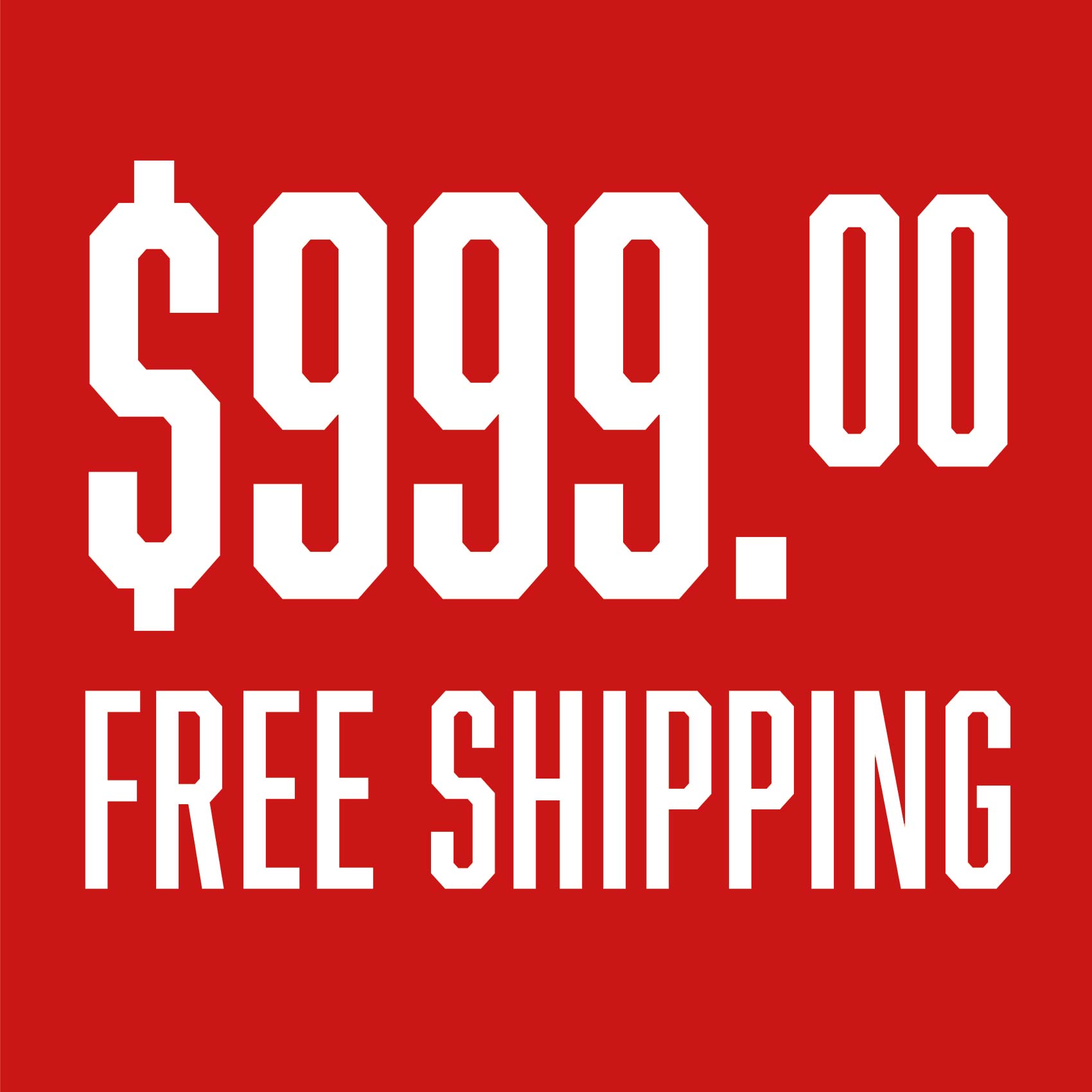 $999.00 and Free Shipping